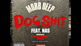 Mobb Deep Ft Nas - Dog Shit (Prod By Alchemist) New/CDQ/Dirty/NO DJ