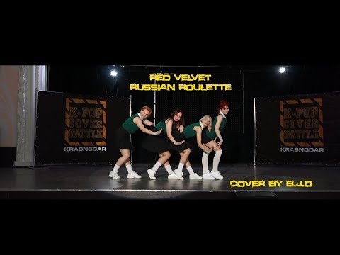 | B.J.D | Red Velvet (레드벨벳) - Russian Roulette (러시안 룰렛) | cover dance