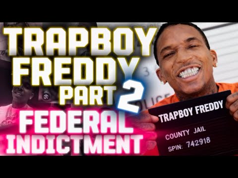 TrapBoy Freddy: Federal Indictment Part 2: How the Feds Work [ e:20 S: 2]