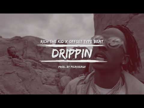 Rich The Kid x Offset Type Beat - "Drippin" | 2018