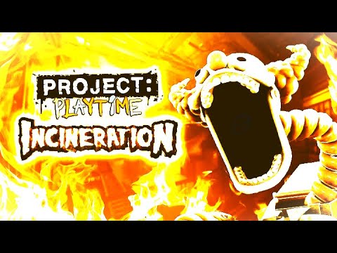 Project Playtime Phase 2:  Incineration - Official Launch Trailer