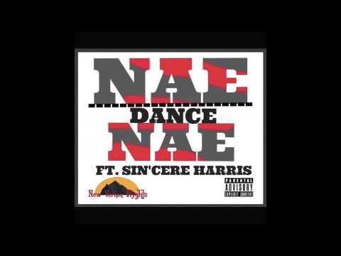 NAE NAE DANCE (DO IT) - SIN'CERE HARRIS (APRIL 2014)