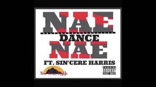 NAE NAE DANCE (DO IT) - SIN'CERE HARRIS (APRIL 2014)