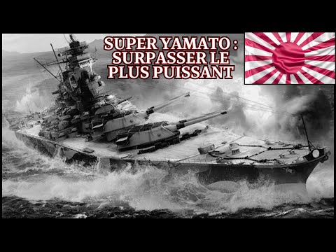 The Super Yamato, much more than just a fantasy.