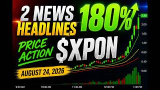 August 24, 2026 - XPON - 180% - Price action (T/S, Level 2, 5 min, 1 min, 10 second charts)