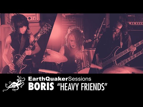 EarthQuaker Session - Boris "Heavy Friends" アースクエイカーデバイセス