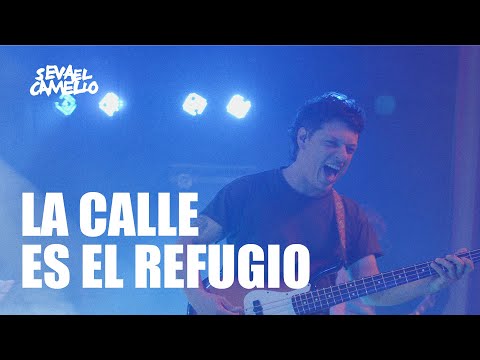 La Calle Es El Refugio - Se va el Camello