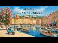 𝐒𝐮𝐦𝐦𝐞𝐫 𝐢𝐧 𝐒𝐚𝐢𝐧𝐭 𝐓𝐫𝐨𝐩𝐞𝐳 ️ French Riviera M