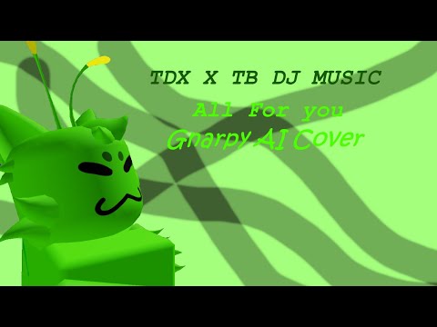 TDX x TB DJ's Theme "All for You" (Gnarpy AI Cover)