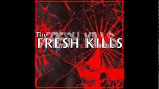 The Fresh Kills - Coming of age