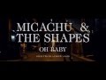 Micachu & the Shapes - "Oh Baby" 
