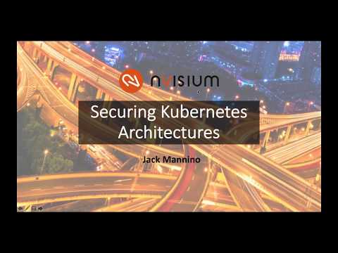 Securing Kubernetes Architectures