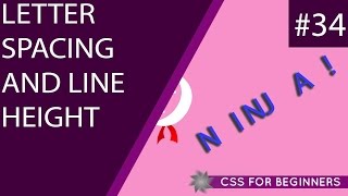 CSS Tutorial For Beginners 34 - Letter Spacing & Line Height