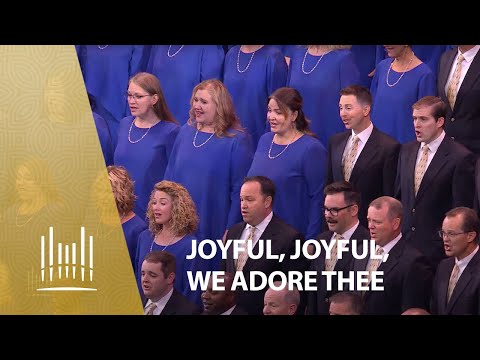 Joyful, Joyful, We Adore Thee | The Tabernacle Choir