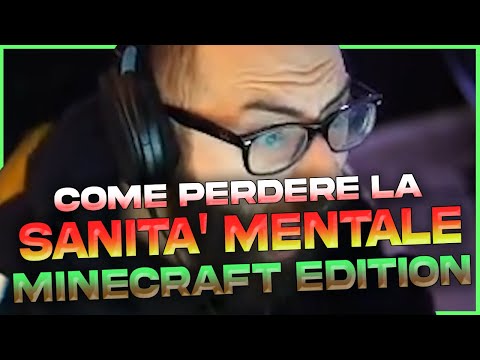 COME PERDERE LA SANITA' MENTALE - MINECRAFT EDITION