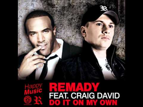 Remady feat. Craig David - "Do It On My Own"