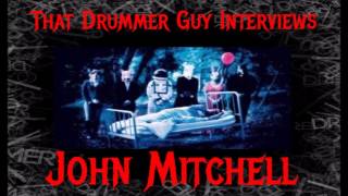 That Drummer Guy Interviews John Mitchell