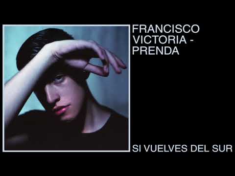 Francisco Victoria - Si vuelves del sur