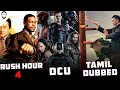 Ip Man 3 Tamil Dubbed DCU Rush Hour 4 Hollywood Updates In Tamil Playtamildub