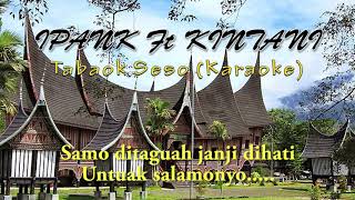 Download lagu Ipank Feat Kintani - Tabaok Seso (Karaoke) mp3