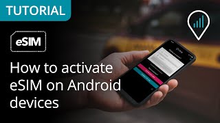 How to activate eSIM on Android devices ?