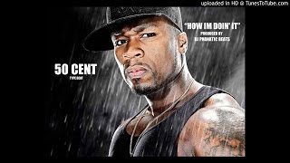 50 Cent Type Beat How Im Doin It Prod www djphanaticbeats com