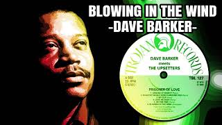 Reggae Cover of Bob Dylan's "Blowin' In The Wind" by Dave Barker