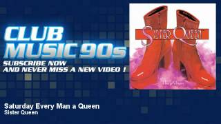 Sister Queen - Saturday Every Man a Queen - ClubMusic90s