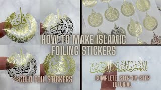 How to make Sticker | Step-by-Step Foiling Islamic Stickers Tutorial | Foil Stickers #stickermaking