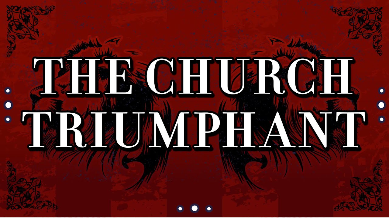 The Church Triumphant