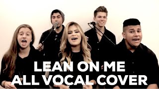 Lean On Me - Bill Withers (Live A Cappella Cover)