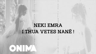 Neki Emra - I Thua Vetes Nanë