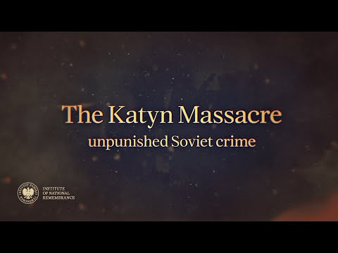 The Katyn Massacre – unpunished Soviet Crime [SPOT]