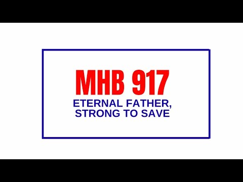 Eternal Father, Strong to Save ( MHB 917) #methohymnsofficial #methodistchurch