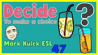 決める（選択する） | 英語のスピーキング練習 - Mark Kulek ESL
