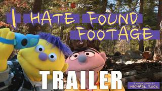 'I HATE FOUND FOOTAGE' Official Trailer (2026) | Puppet Horror Comedy From @watchfoundtv