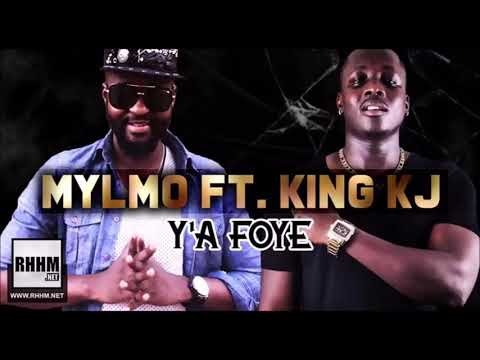 MYLMO Ft. KING KJ - Y'A FOYE (2018)