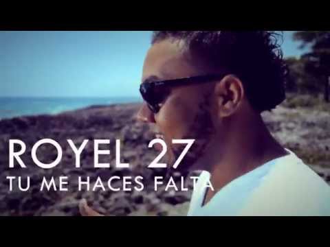 Royel 27 - Tu Me Haces Falta (Vídeo Oficial) By: KM Films