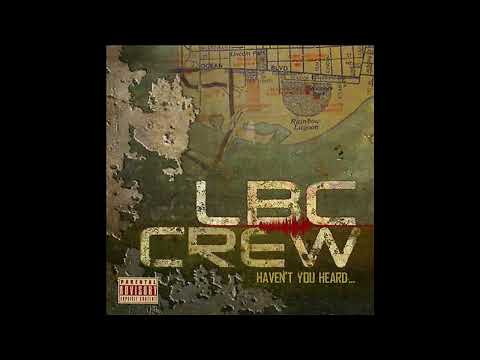 LBC Crew - Haven't You Heard (2011)