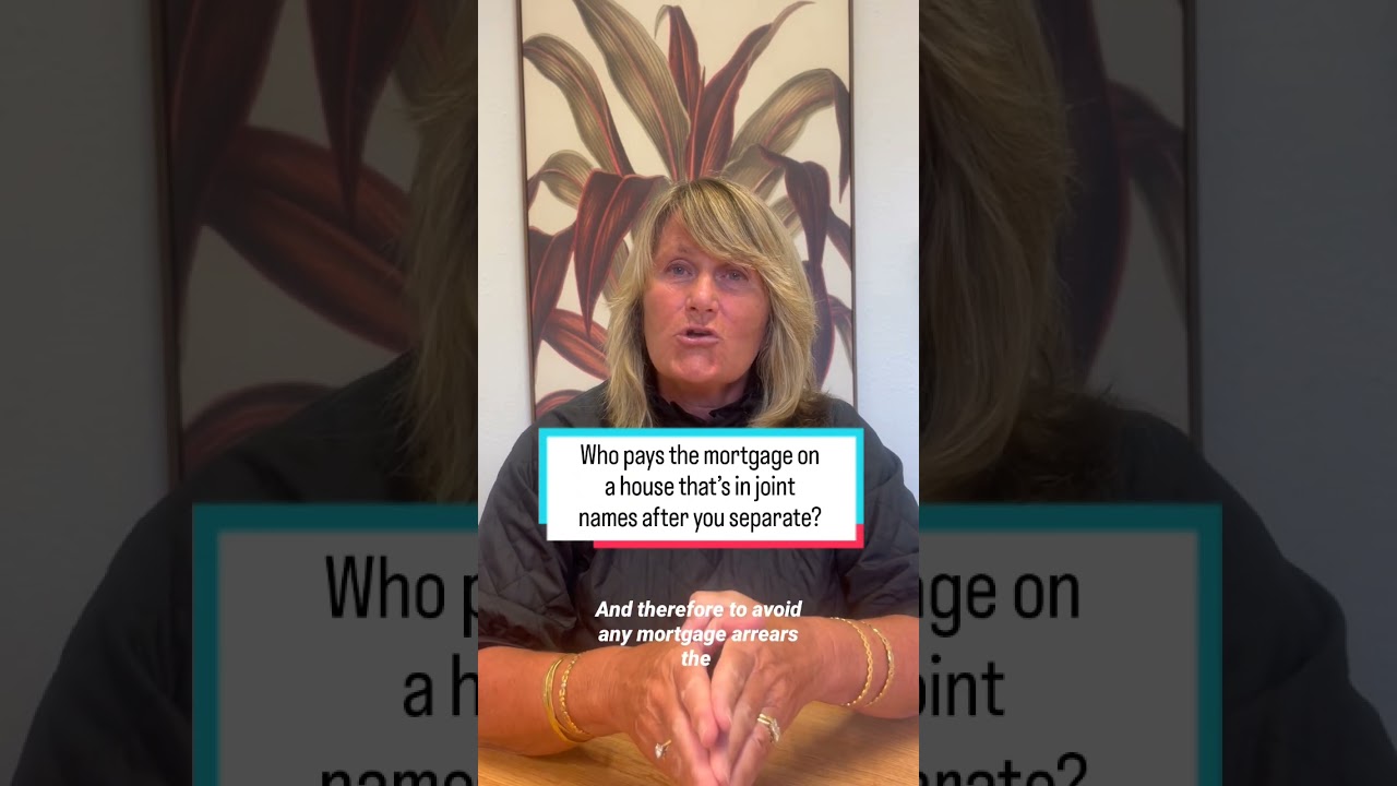 Who pays the mortgage on a house that’s in joint names after you separate?