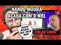 NANDO MOURA ACABOU COM O MBL