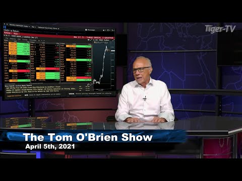 April 5th, Tom O'Brien Show on TFNN - 2021