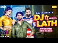 Dj Pe Lath Full Video Gori Nagori Jaivir Rathee Raj Mawar New Harynavi Songs Haryanavi 2023