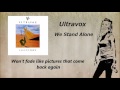 Ultravox - We Stand Alone ( Version )  Lyrics