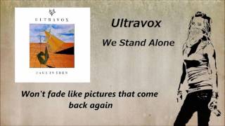 Ultravox - We Stand Alone ( Version )  Lyrics