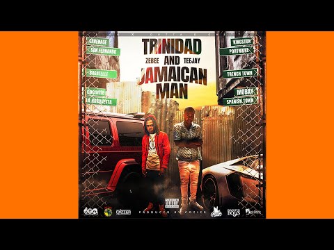 Zebee ft Teejay   Trinidad and Jamaican Man