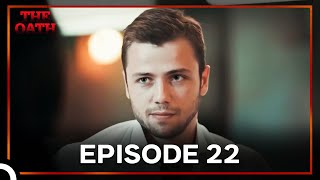 Download lagu The Oath Episode 22 mp3