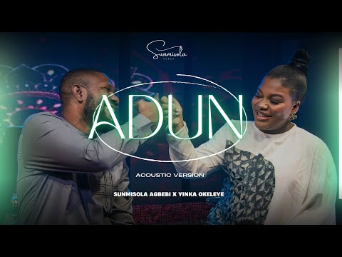 Sunmisola Agbebi – Adun (Acoustic Version) ft. Yinka Okeleye - Official Video
