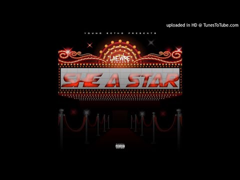 Young betho - she a star (prod by jamarius) #greentea written by young betho