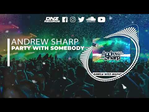 DNZF1210 // ANDREW SHARP - PARTY WITH SOMEBODY (Official Video DNZ Records)